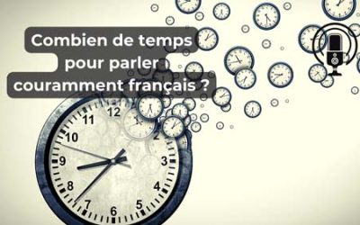 Combien de temps faut-il pour parler couramment français ?